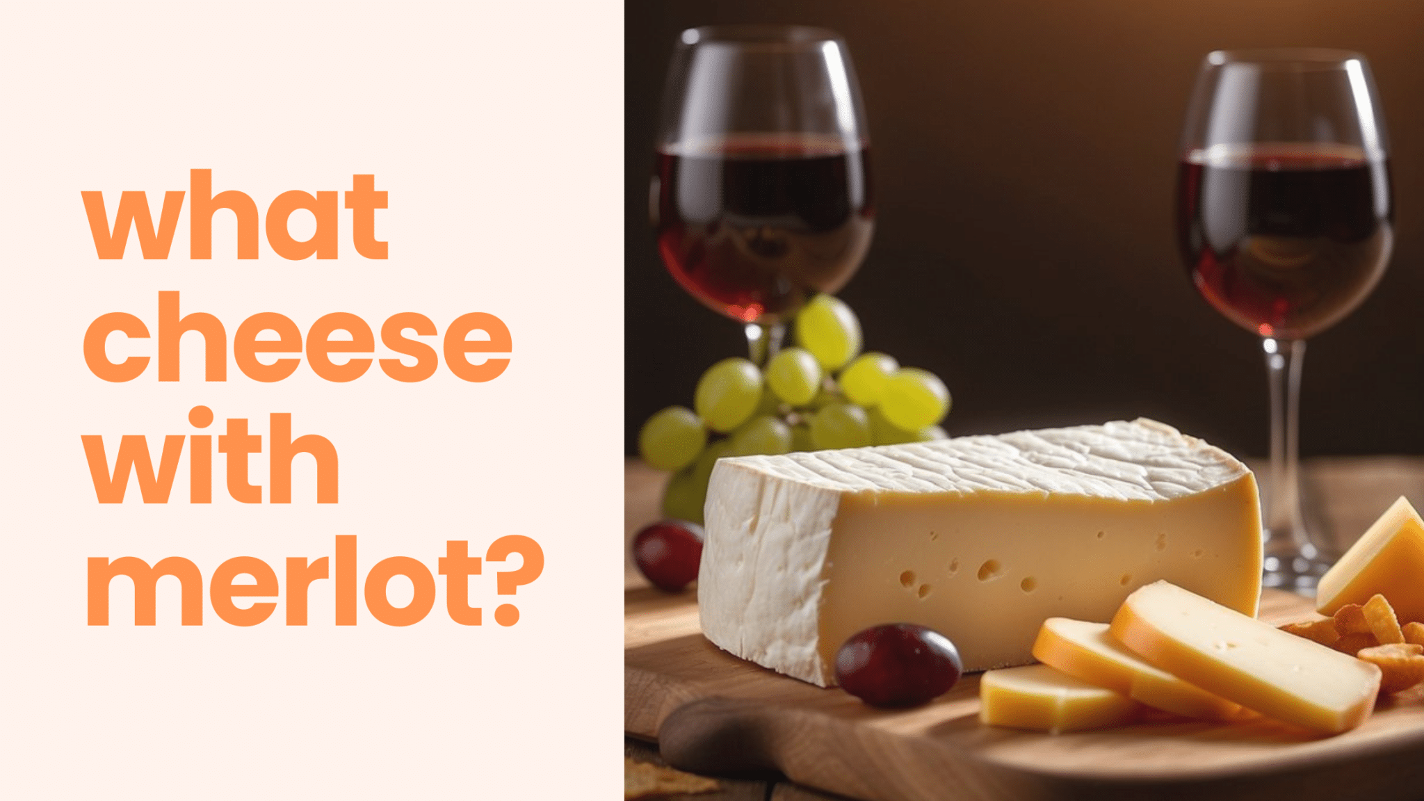 What Cheese Goes With Merlot? Cover Photo