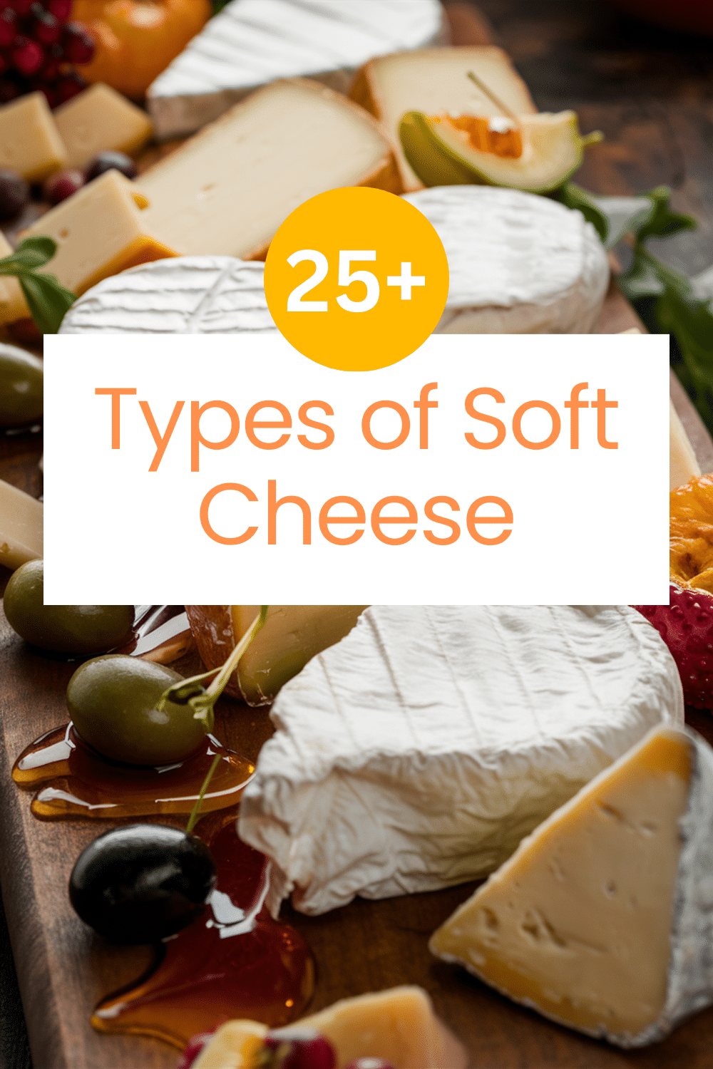 Types of Soft Cheese