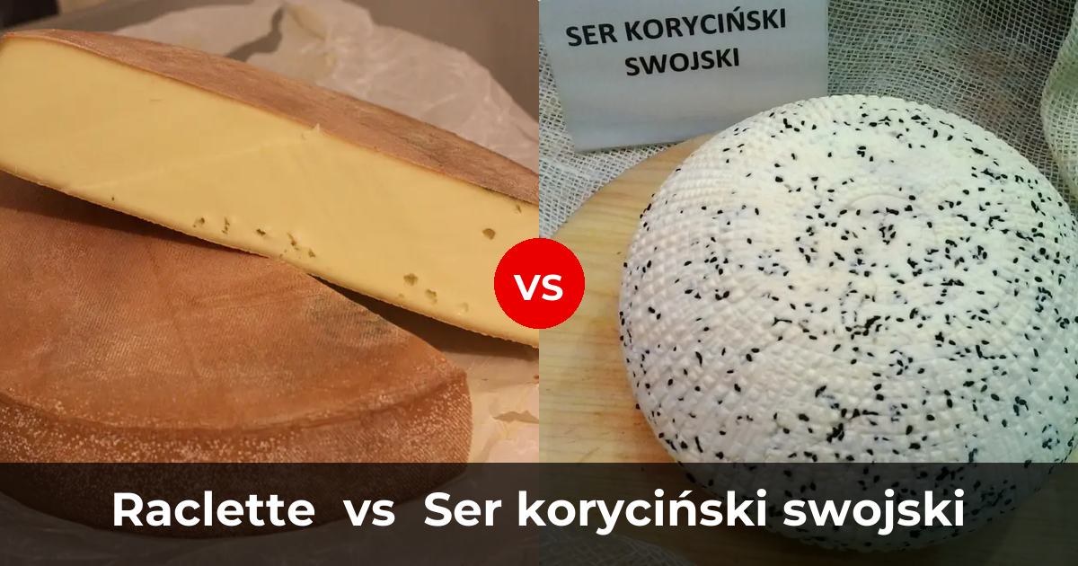 Ser Raclette Raclette Cheese vs Ser koryciński swojski Cheese: What's the Difference ...