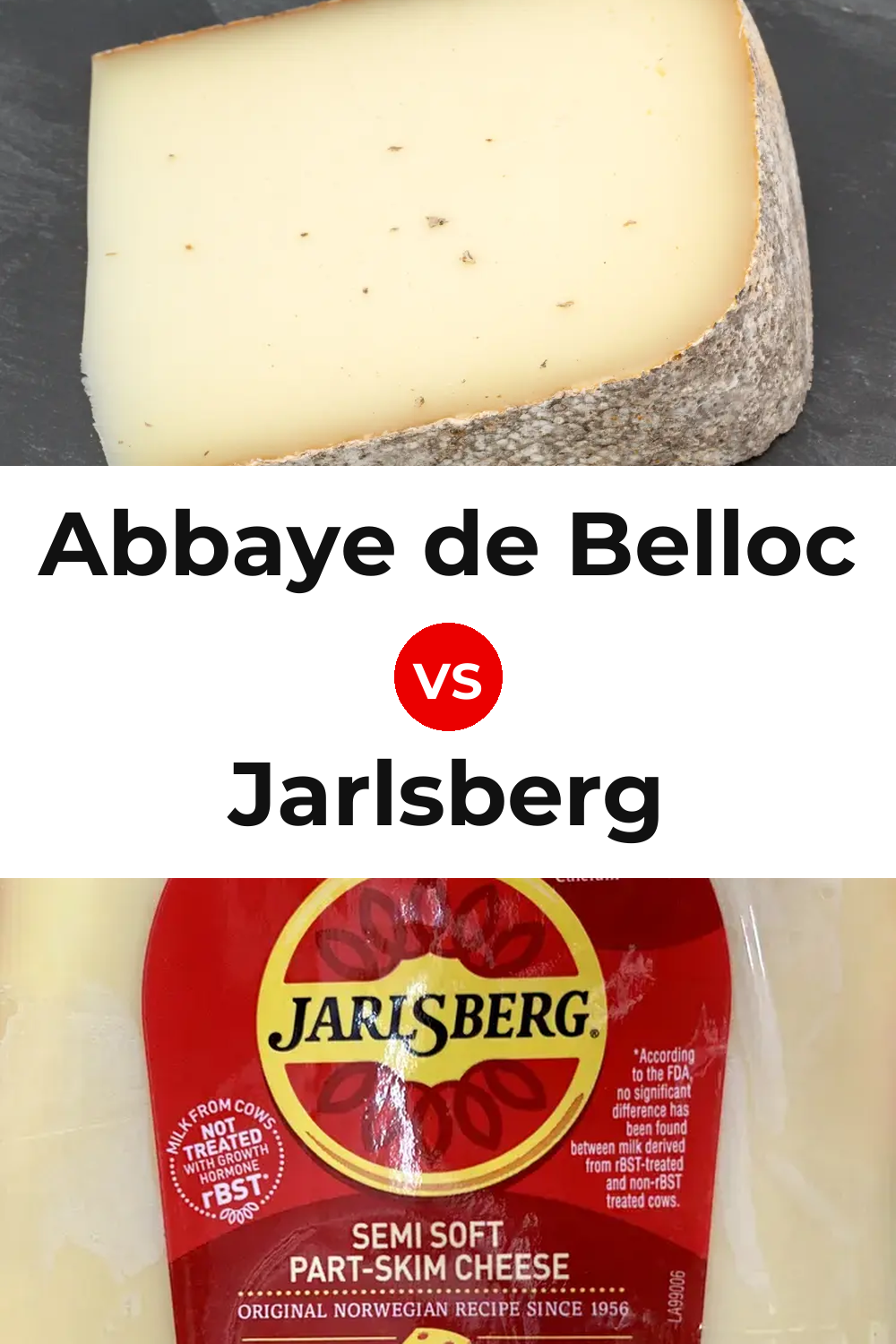 Abbaye de Belloc Cheese vs Jarlsberg Cheese Pinterest comparison