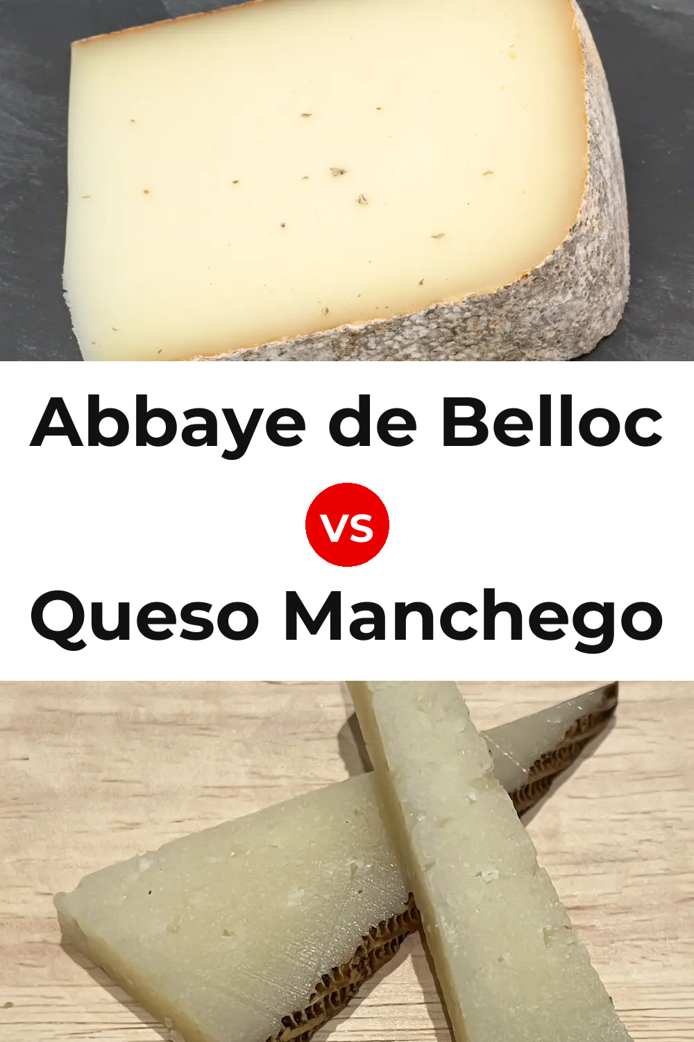 Abbaye de Belloc Cheese vs Queso Manchego Pinterest comparison