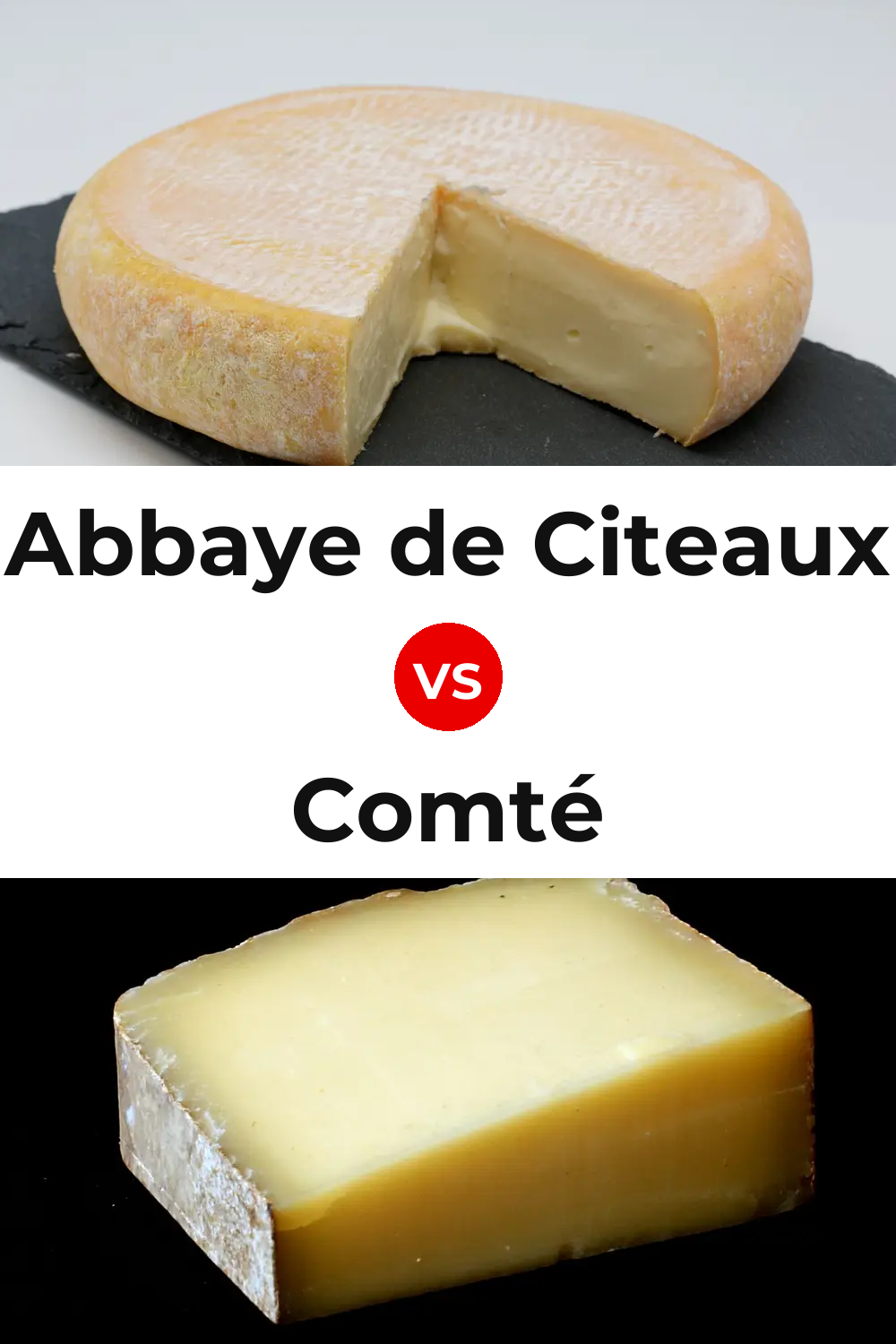 Abbaye de Citeaux Cheese vs Comté Cheese Pinterest comparison