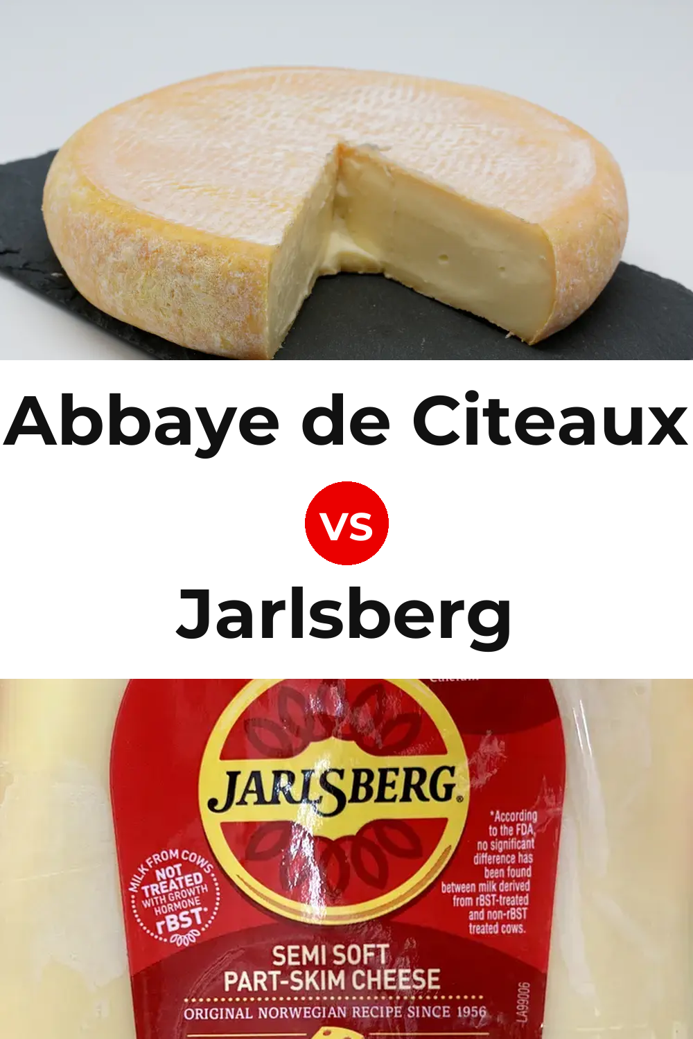 Abbaye de Citeaux Cheese vs Jarlsberg Cheese Pinterest comparison