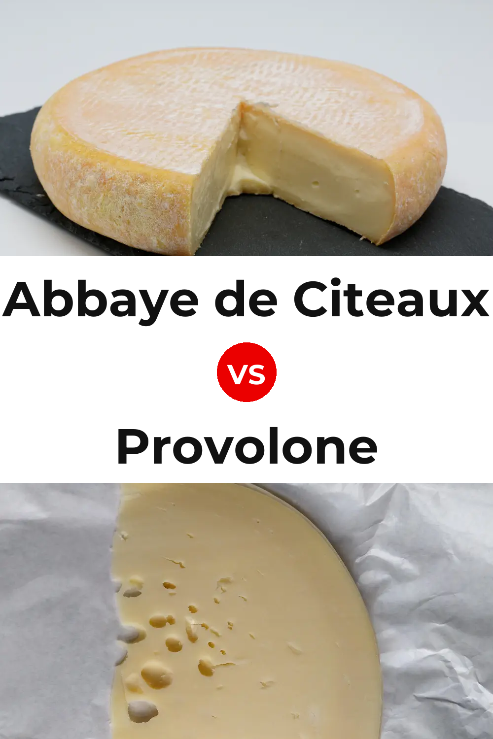 Abbaye de Citeaux Cheese vs Provolone Cheese Pinterest comparison