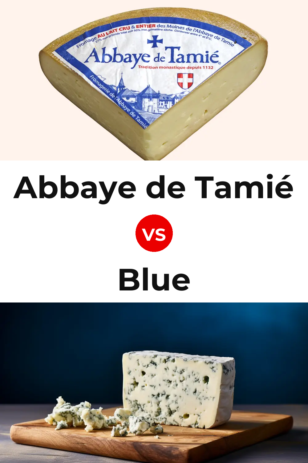 Abbaye de Tamié Cheese vs Blue Cheese Pinterest comparison
