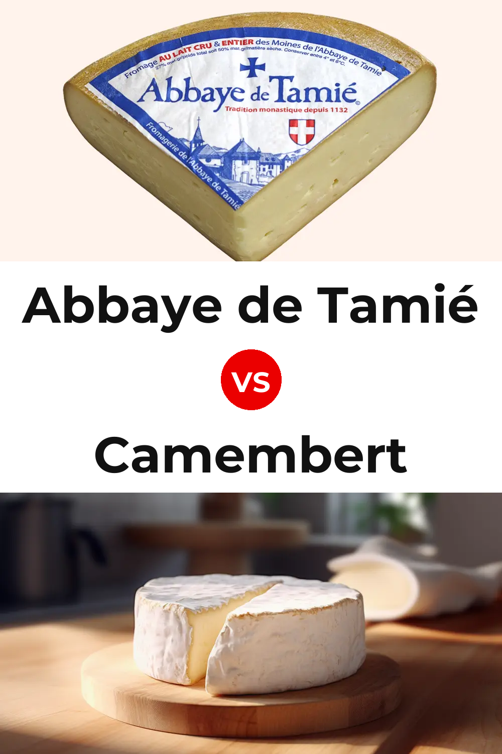 Abbaye de Tamié Cheese vs Camembert Cheese Pinterest comparison