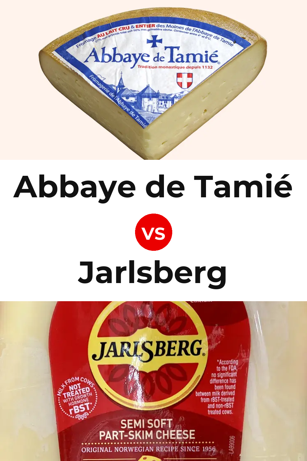 Abbaye de Tamié Cheese vs Jarlsberg Cheese Pinterest comparison