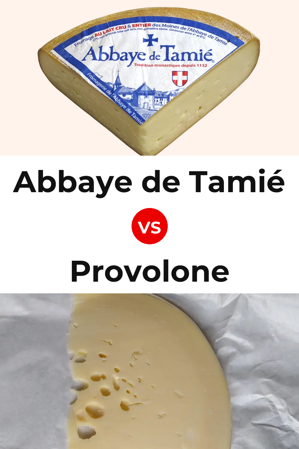 Abbaye de Tamié Cheese vs Provolone Cheese Pinterest comparison