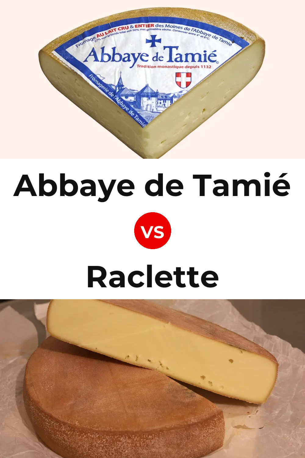 Abbaye de Tamié Cheese vs Raclette Cheese Pinterest comparison