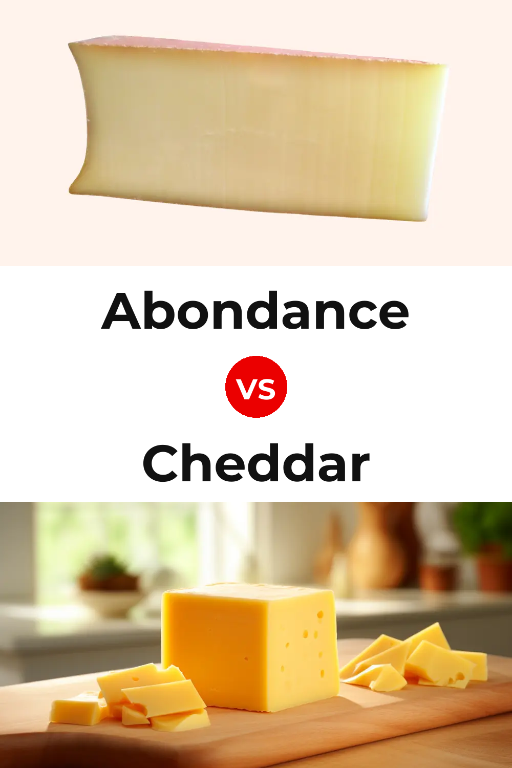 Abondance Cheese vs Cheddar Cheese Pinterest comparison