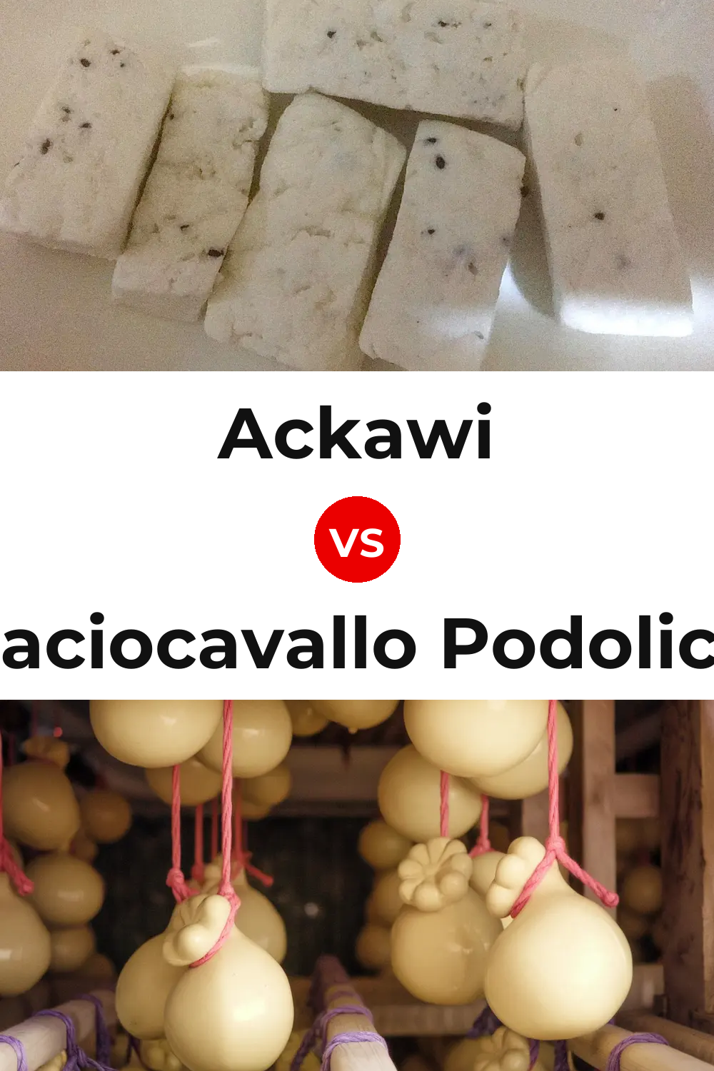Ackawi Cheese vs Caciocavallo Podolico Cheese Pinterest comparison