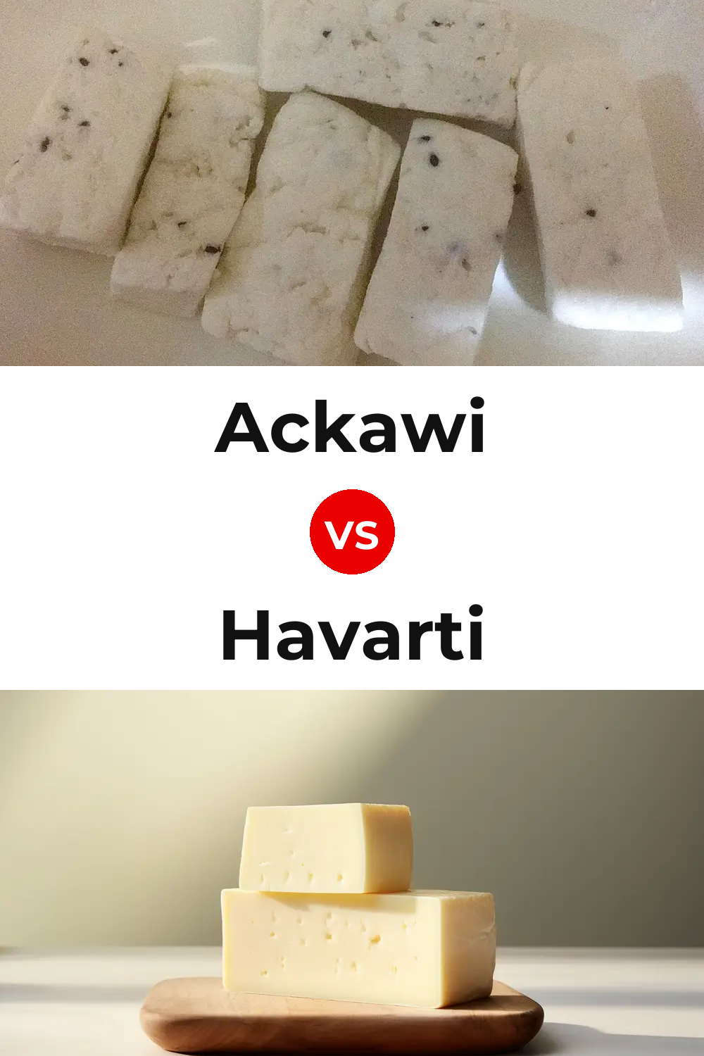Ackawi Cheese vs Havarti Cheese Pinterest comparison