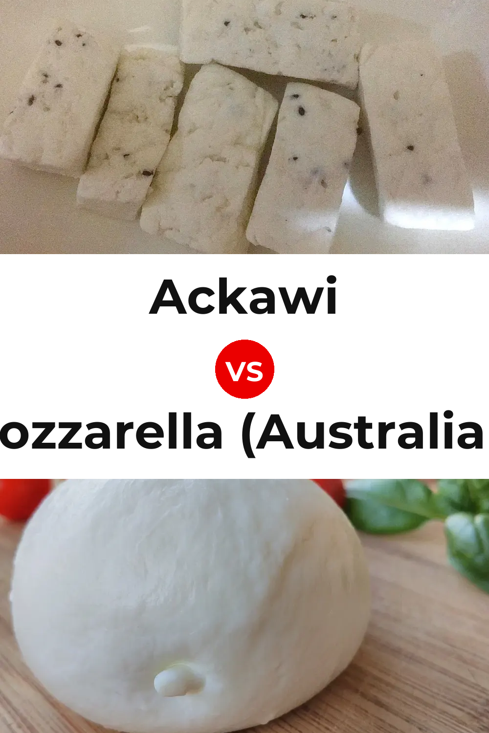 Ackawi Cheese vs Mozzarella (Australian) Cheese Pinterest comparison