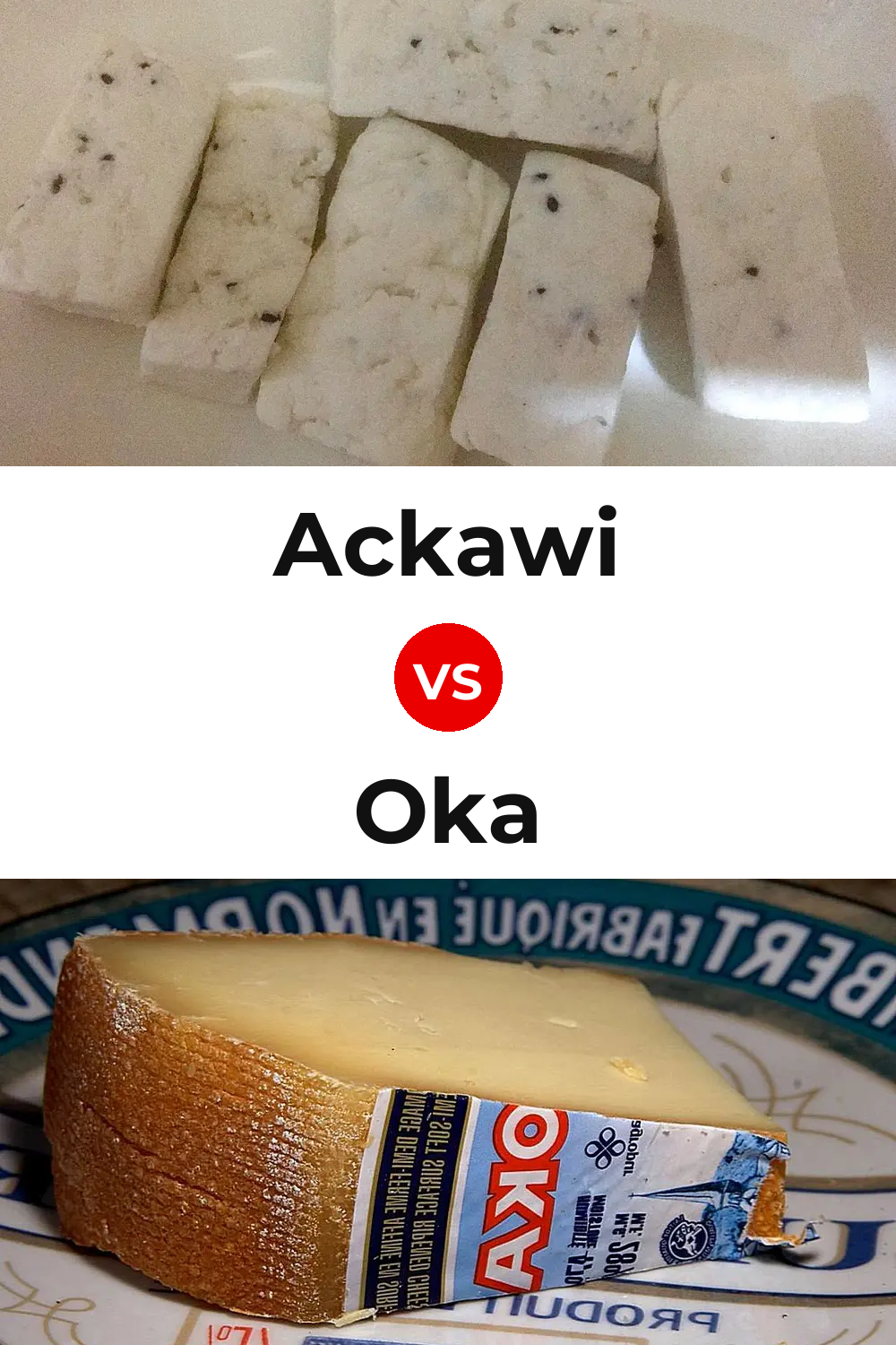 Ackawi Cheese vs Oka Cheese Pinterest comparison