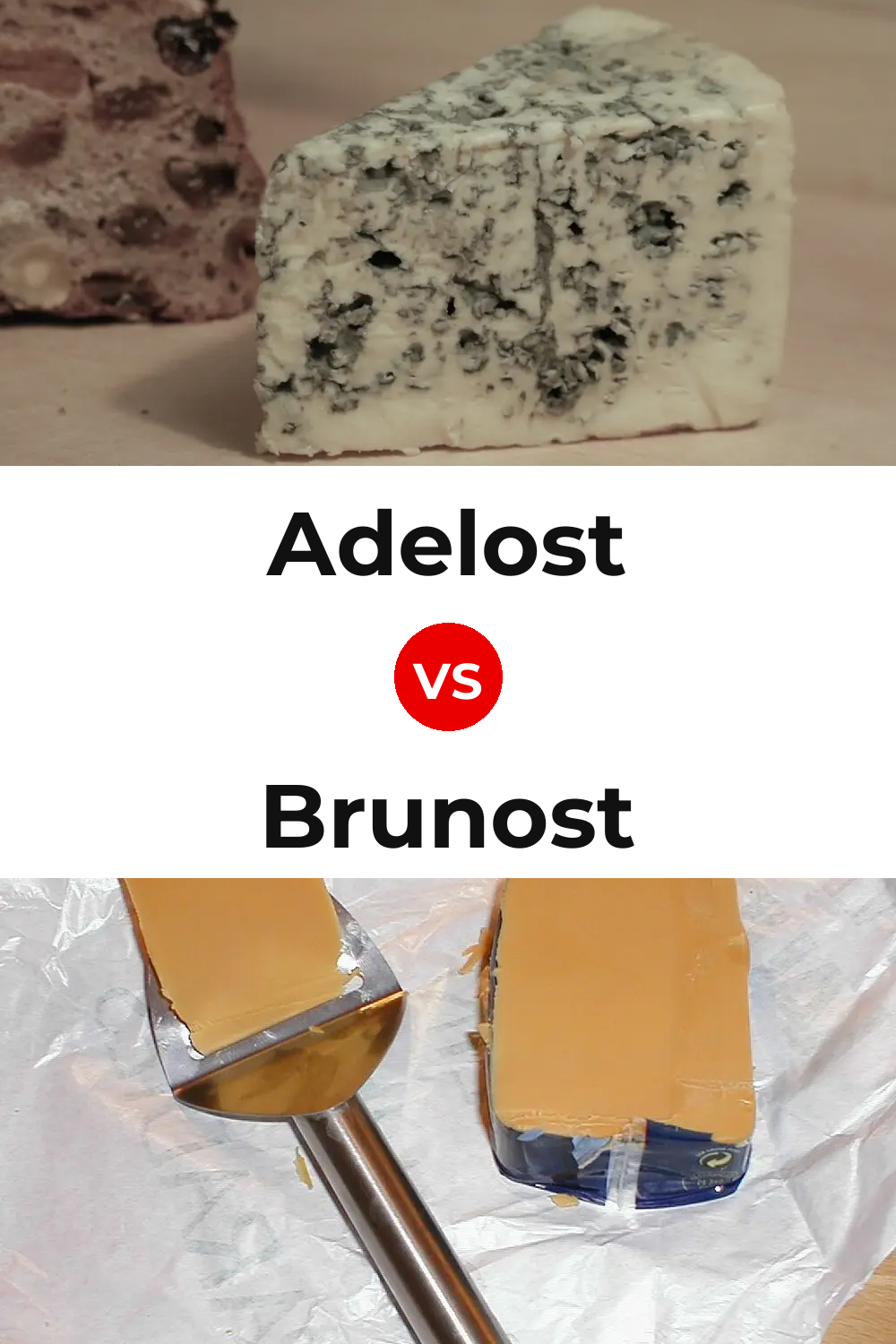 Adelost Cheese vs Brunost Cheese Pinterest comparison