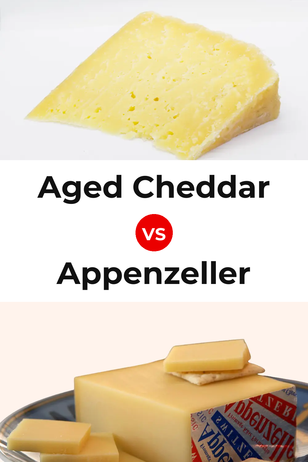 Aged Cheddar Cheese vs Appenzeller Cheese Pinterest comparison