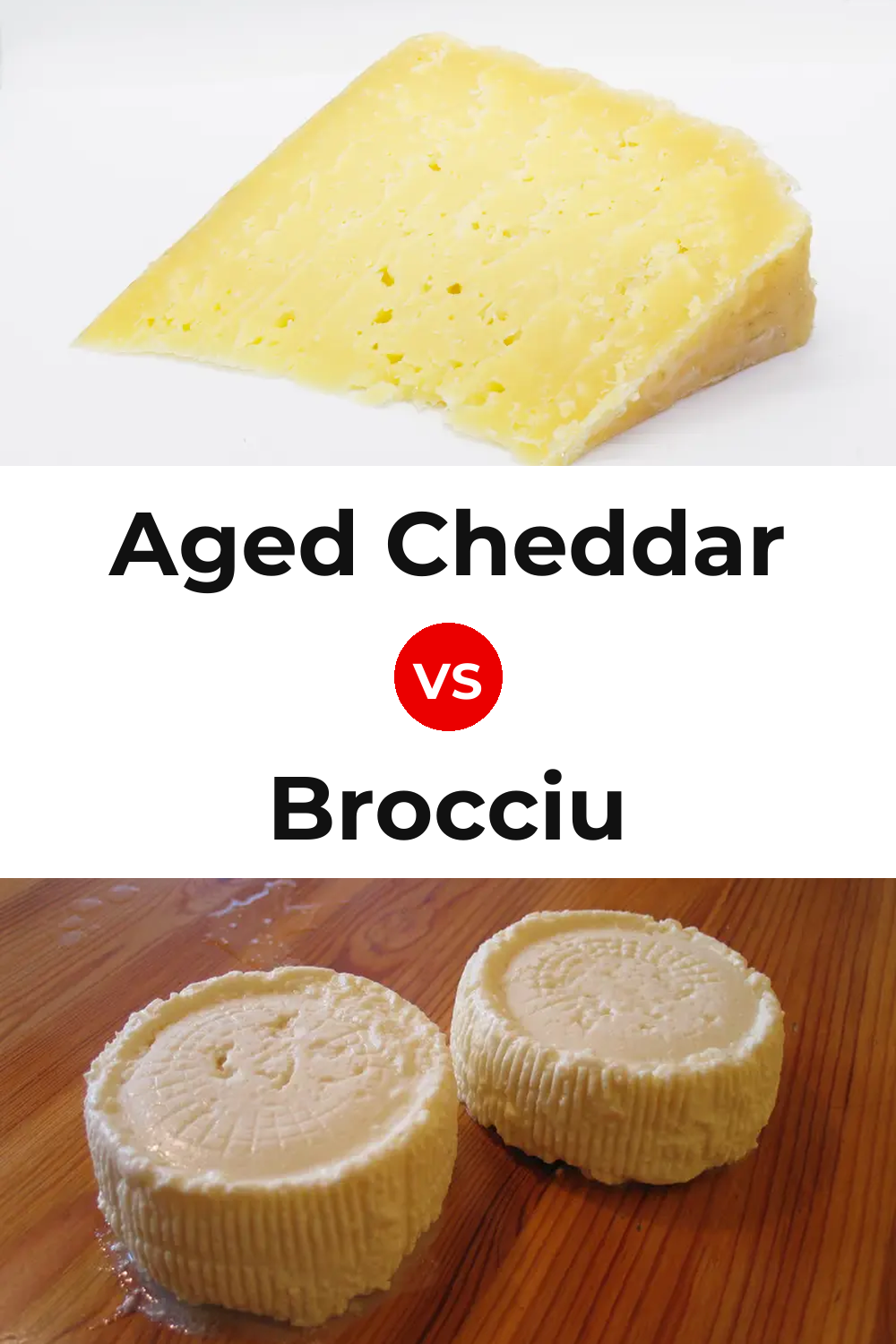 Aged Cheddar Cheese vs Brocciu Cheese Pinterest comparison