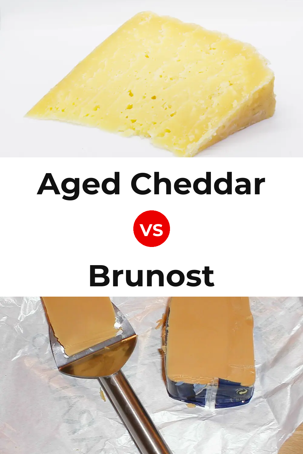 Aged Cheddar Cheese vs Brunost Cheese Pinterest comparison