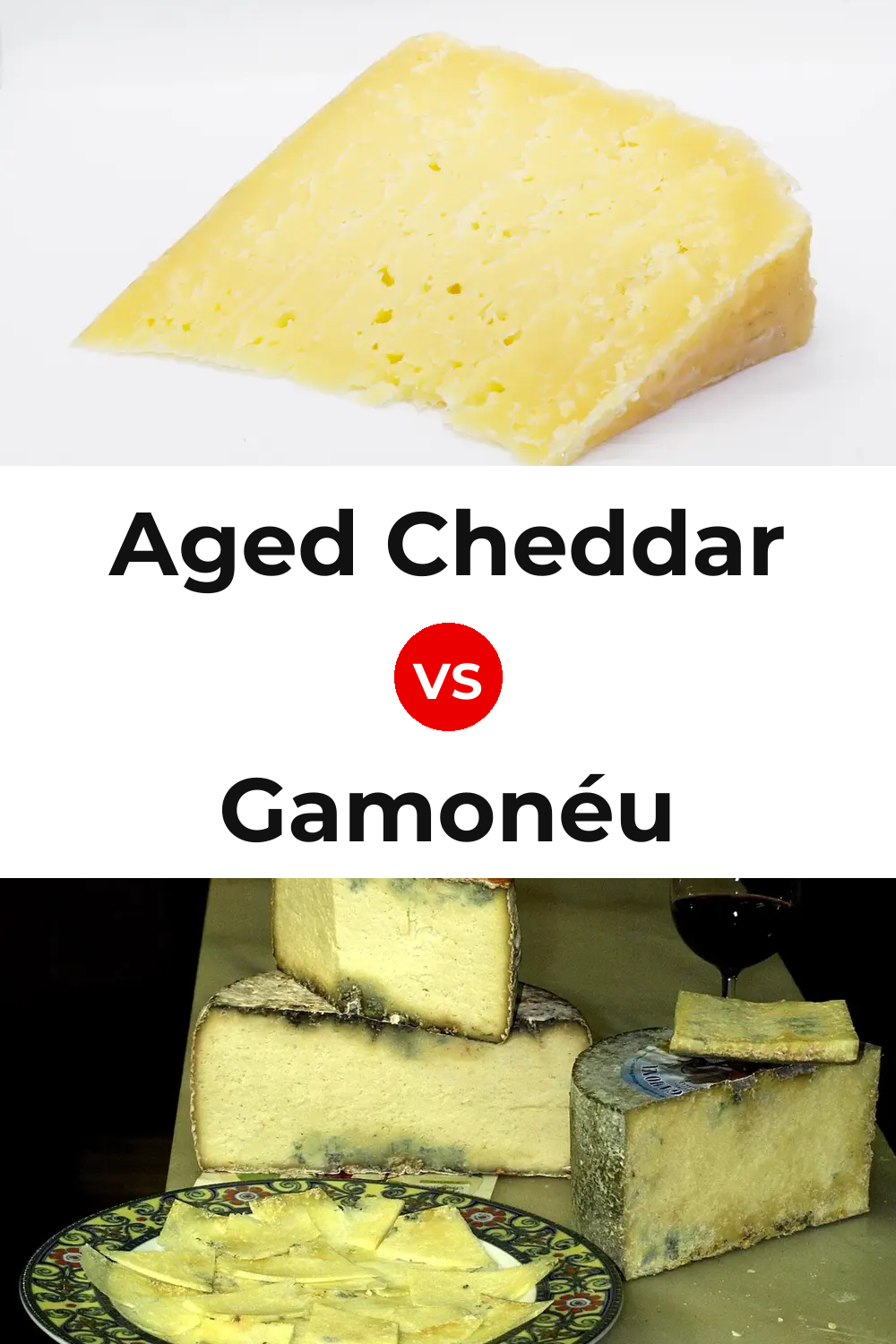 Aged Cheddar Cheese vs Gamonéu Cheese Pinterest comparison