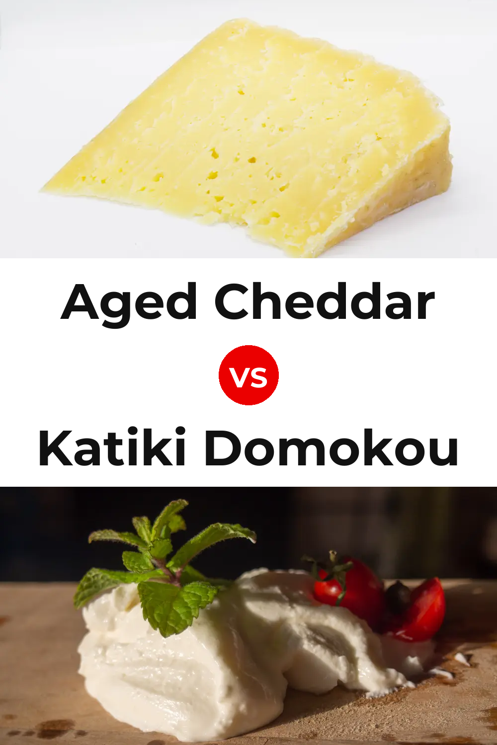 Aged Cheddar Cheese vs Katiki Domokou Cheese Pinterest comparison