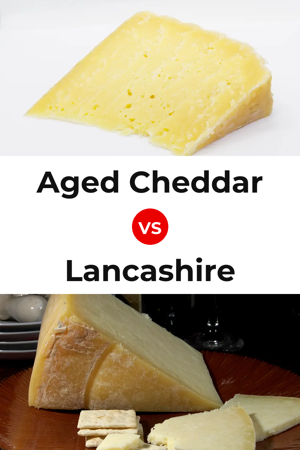 Aged Cheddar Cheese vs Lancashire Cheese Pinterest comparison