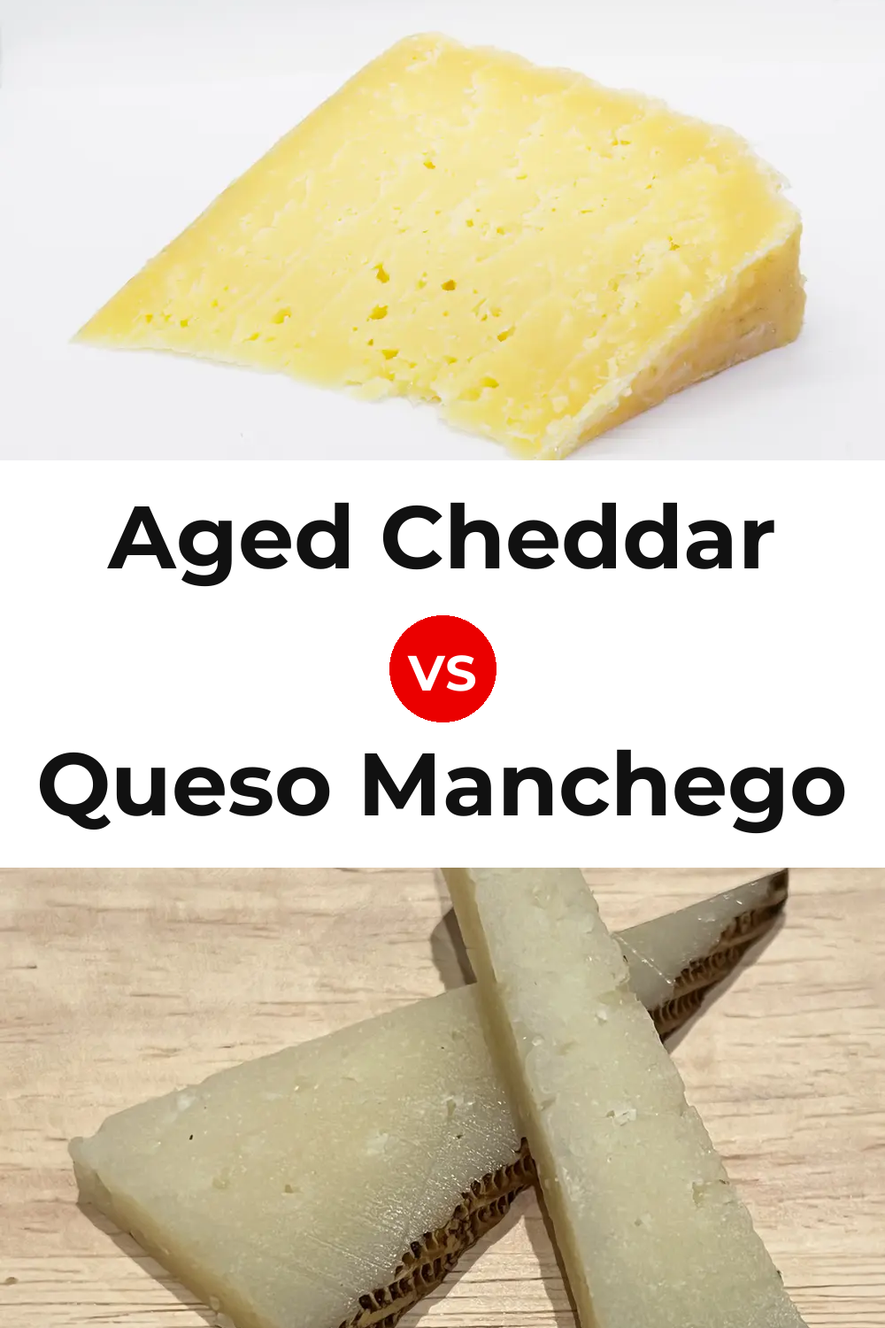 Aged Cheddar Cheese vs Queso Manchego Pinterest comparison