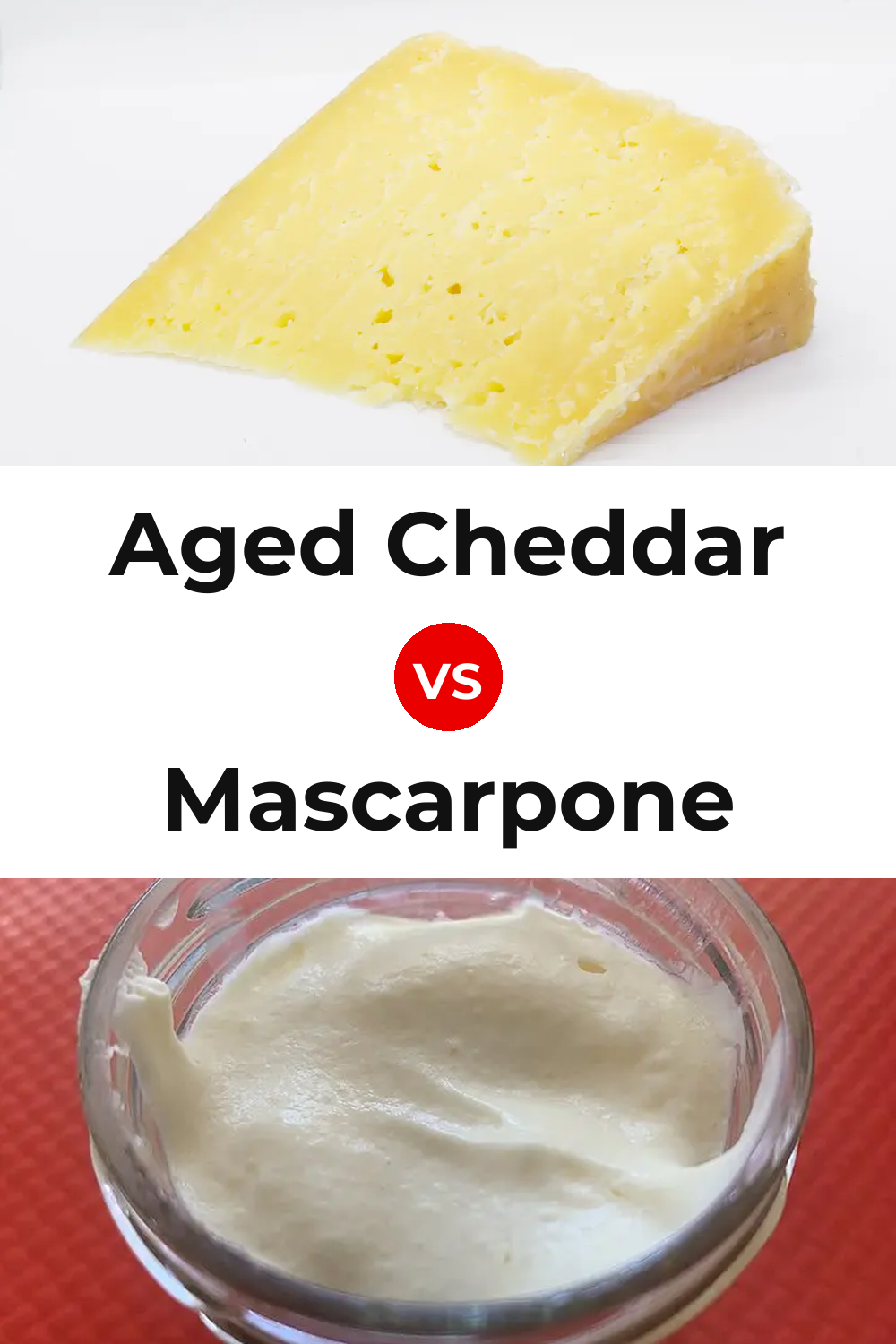 Aged Cheddar Cheese vs Mascarpone Cheese Pinterest comparison