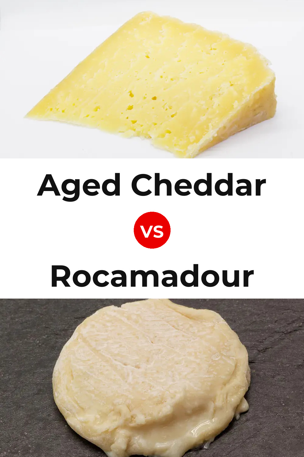 Aged Cheddar Cheese vs Rocamadour Cheese Pinterest comparison