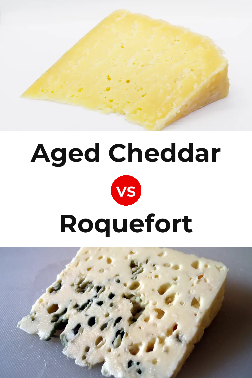 Aged Cheddar Cheese vs Roquefort Cheese Pinterest comparison