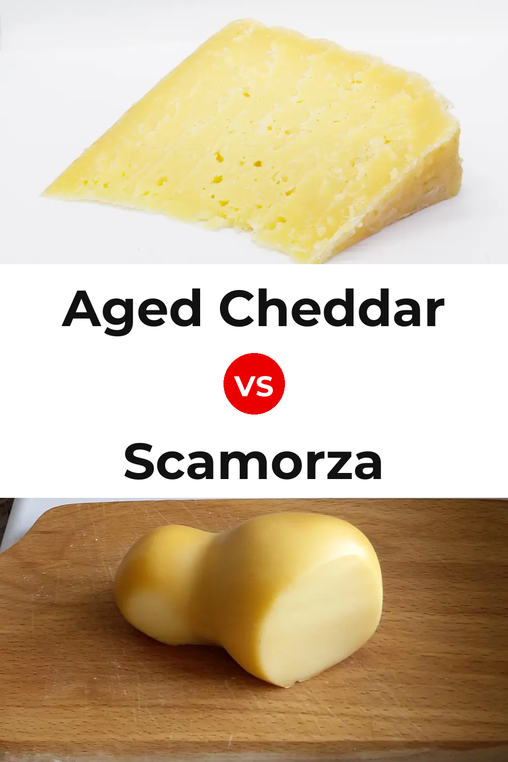 Aged Cheddar Cheese vs Scamorza Cheese Pinterest comparison