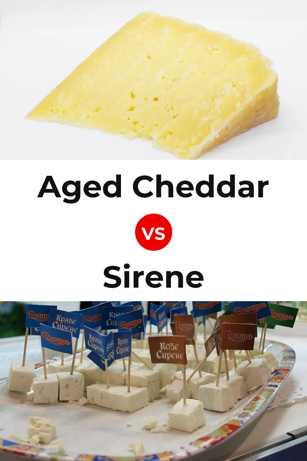 Aged Cheddar Cheese vs Sirene Cheese Pinterest comparison