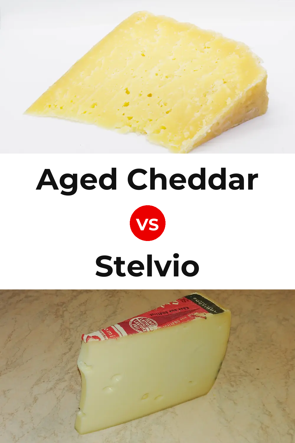 Aged Cheddar Cheese vs Stelvio Cheese Pinterest comparison