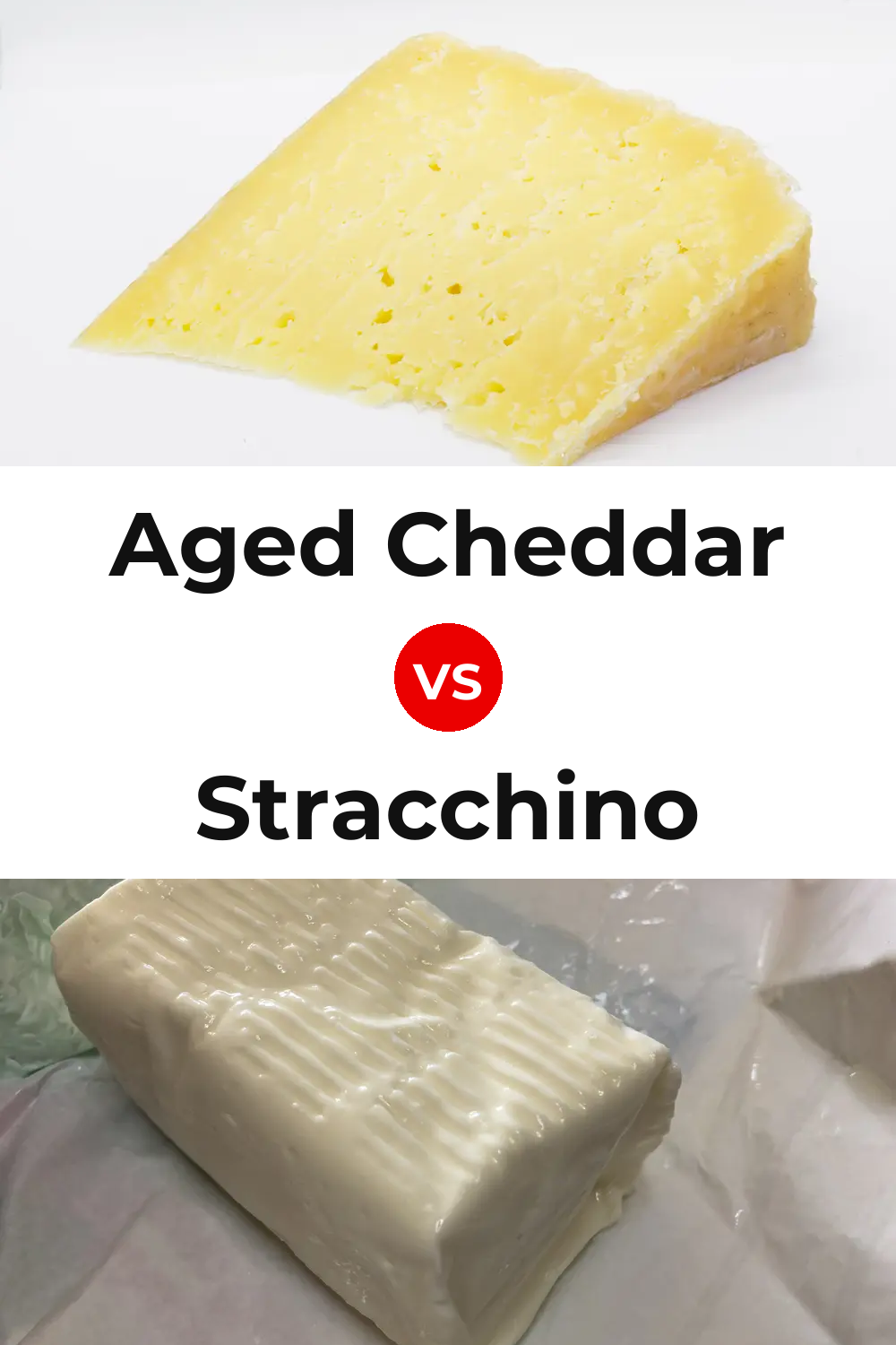 Aged Cheddar Cheese vs Stracchino Cheese Pinterest comparison