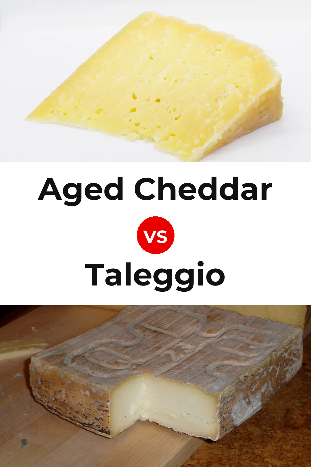Aged Cheddar Cheese vs Taleggio Cheese Pinterest comparison