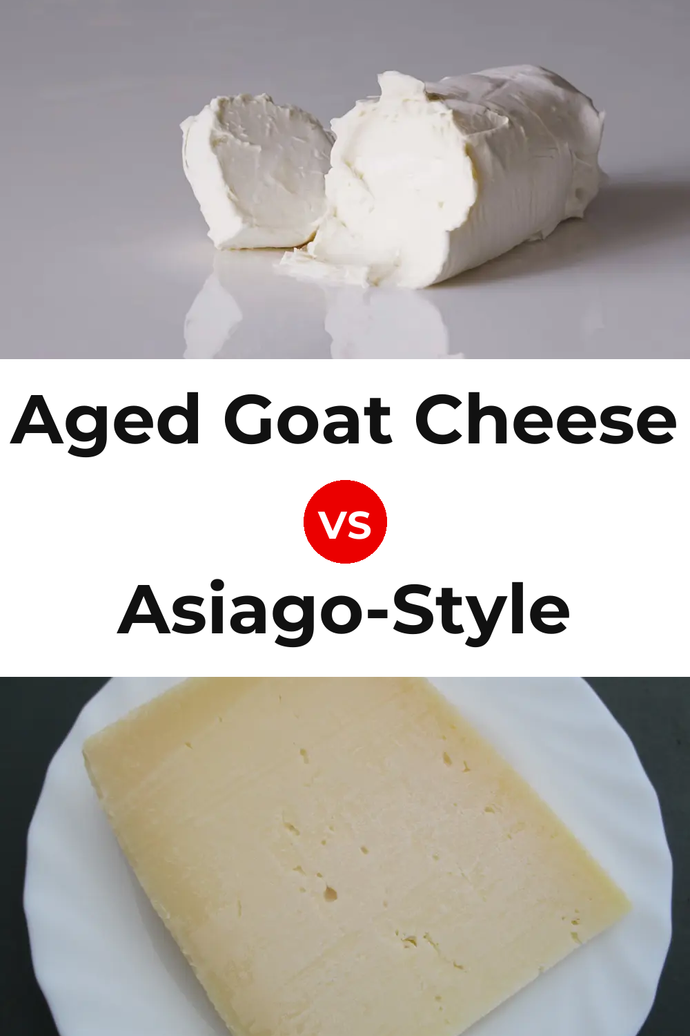 Aged Goat Cheese vs Asiago-Style Cheese Pinterest comparison