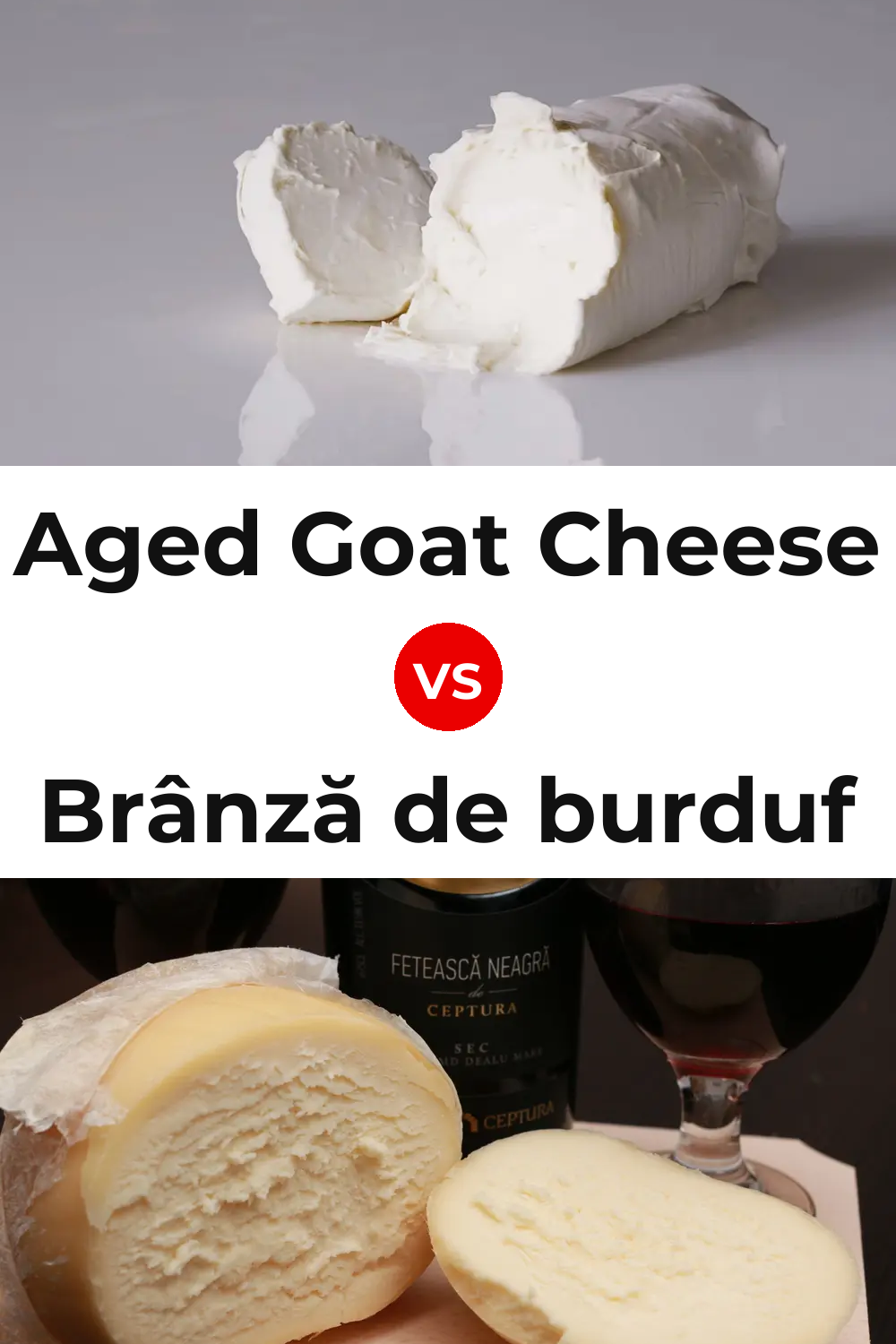Aged Goat Cheese vs Brânză de burduf Cheese Pinterest comparison