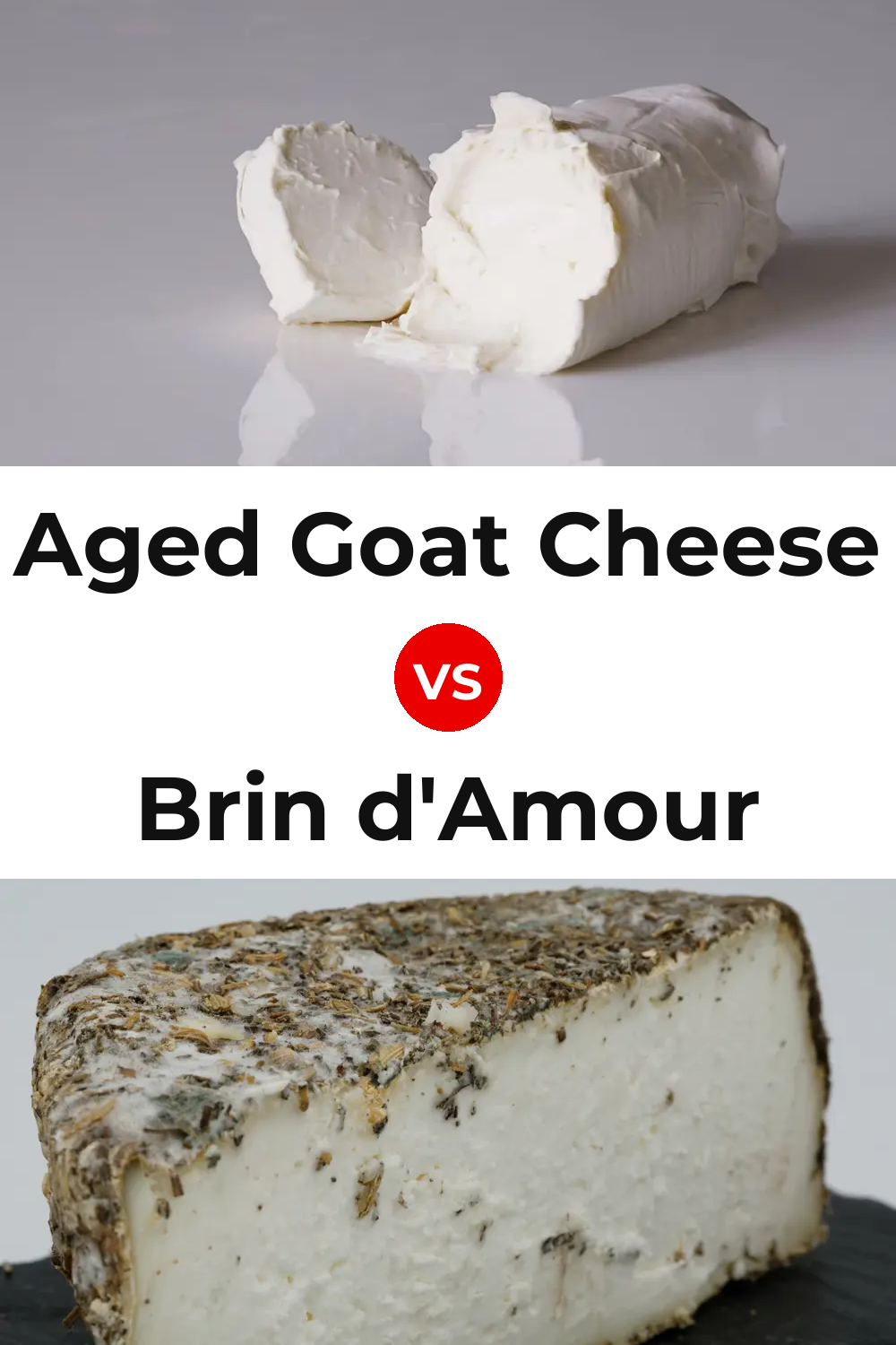Aged Goat Cheese vs Brin d'Amour Cheese Pinterest comparison