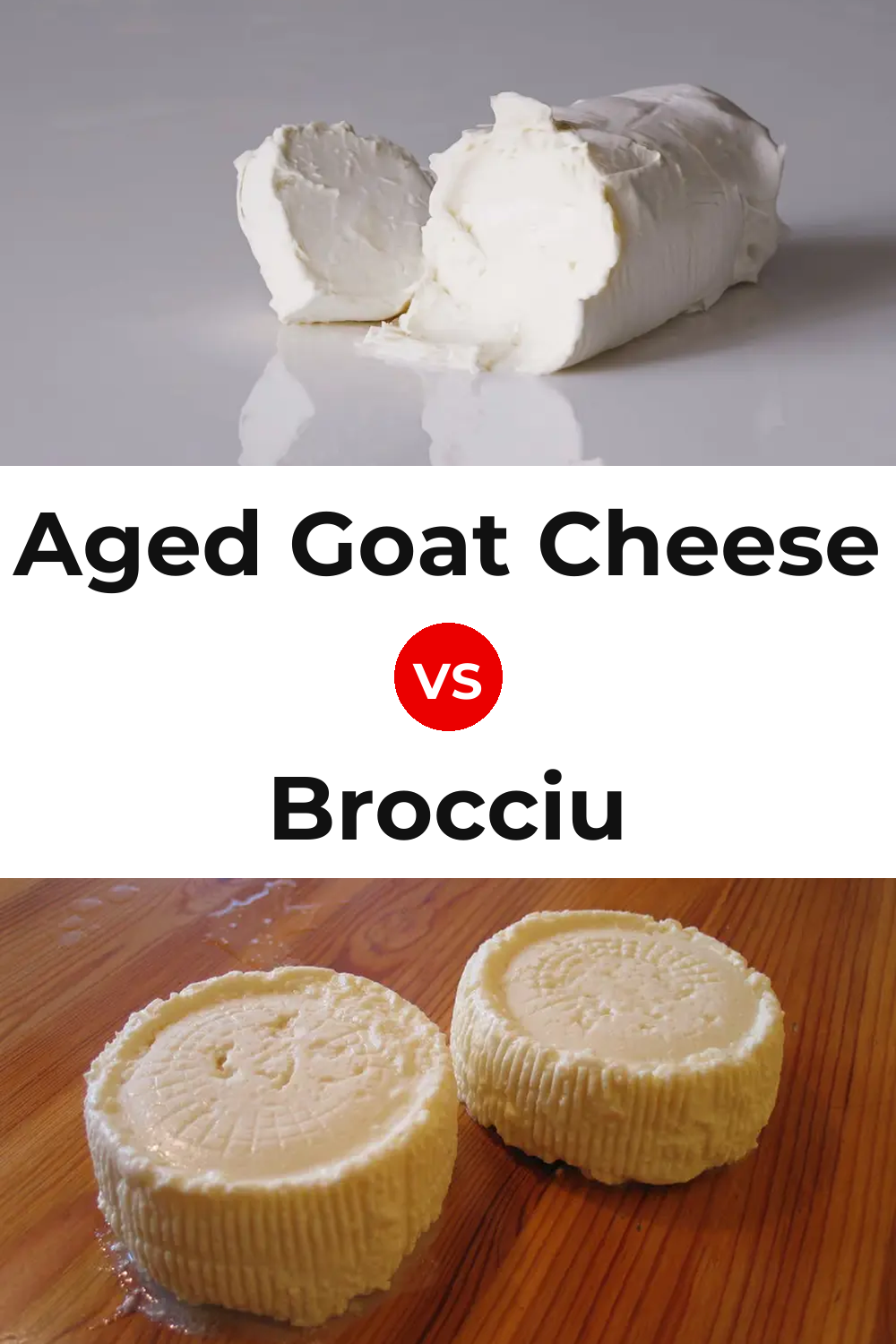 Aged Goat Cheese vs Brocciu Cheese Pinterest comparison