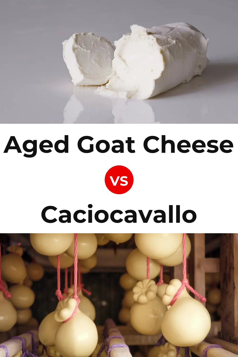 Aged Goat Cheese vs Caciocavallo Cheese Pinterest comparison