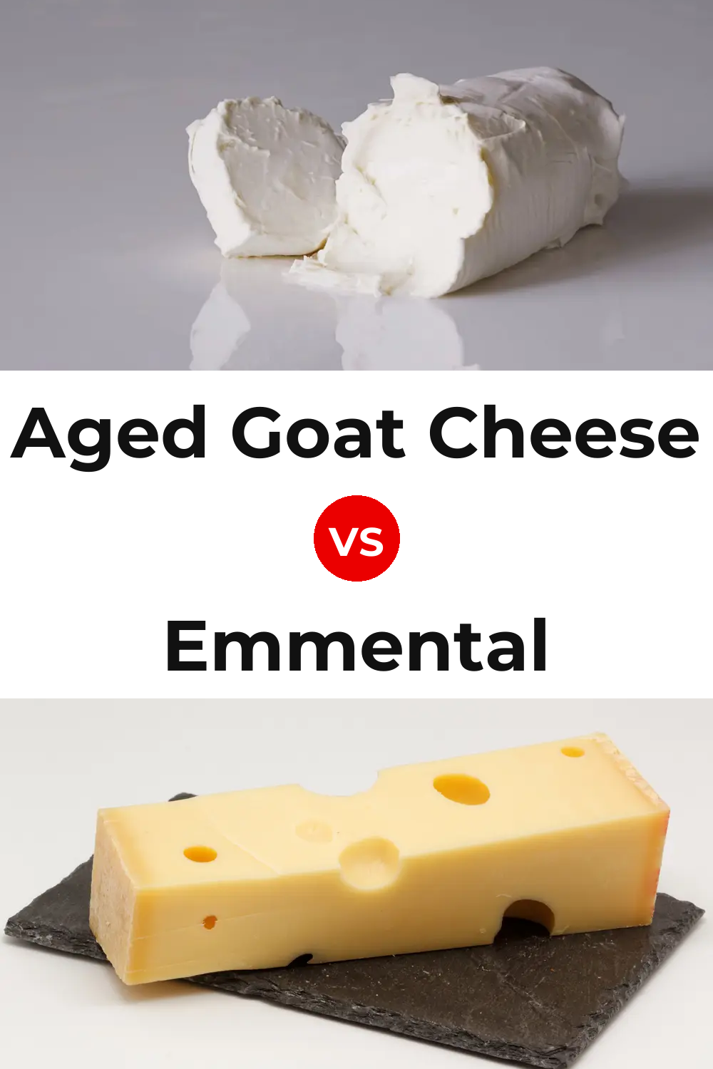Aged Goat Cheese vs Emmental Cheese Pinterest comparison