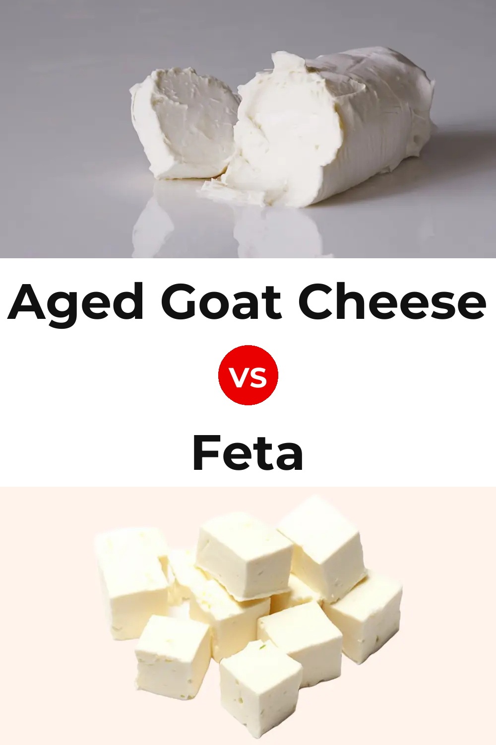 Aged Goat Cheese vs Feta Cheese Pinterest comparison