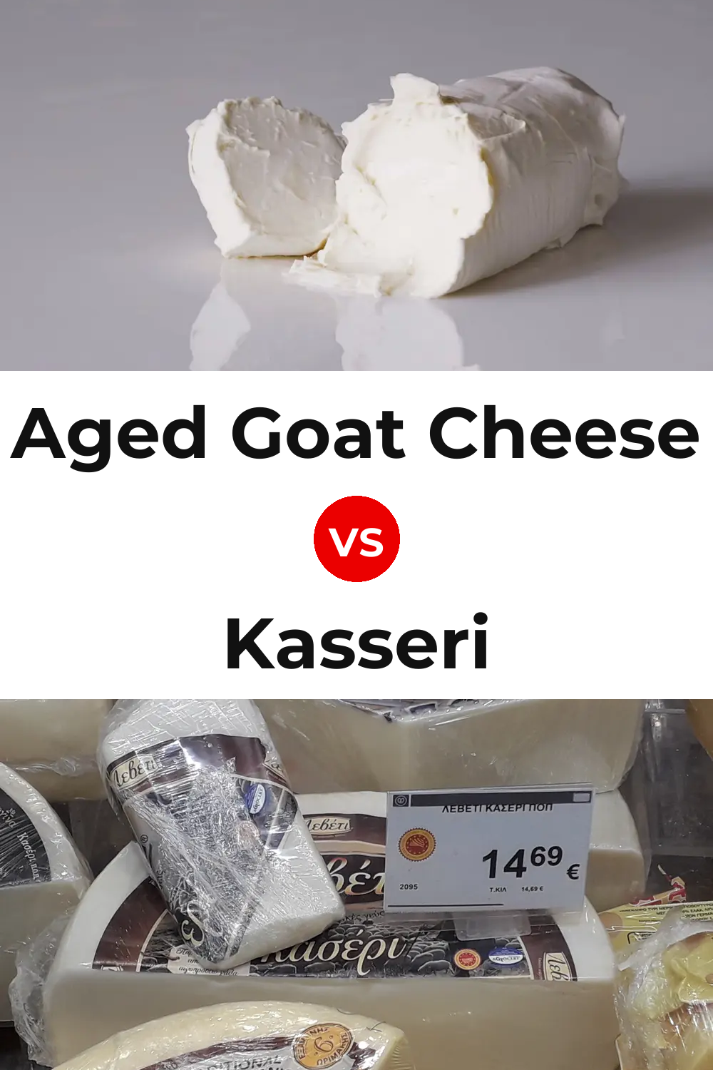 Aged Goat Cheese vs Kasseri Cheese Pinterest comparison