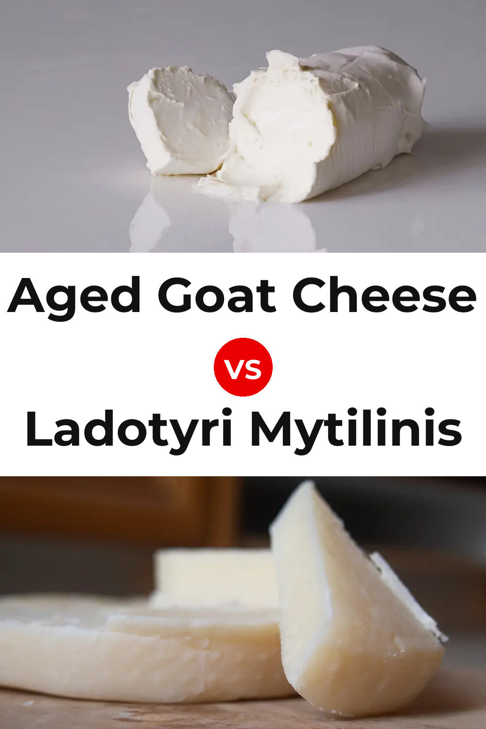 Aged Goat Cheese vs Ladotyri Mytilinis Cheese Pinterest comparison