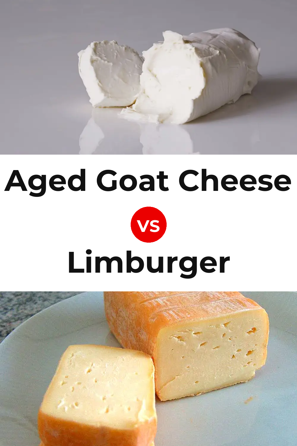 Aged Goat Cheese vs Limburger Cheese Pinterest comparison