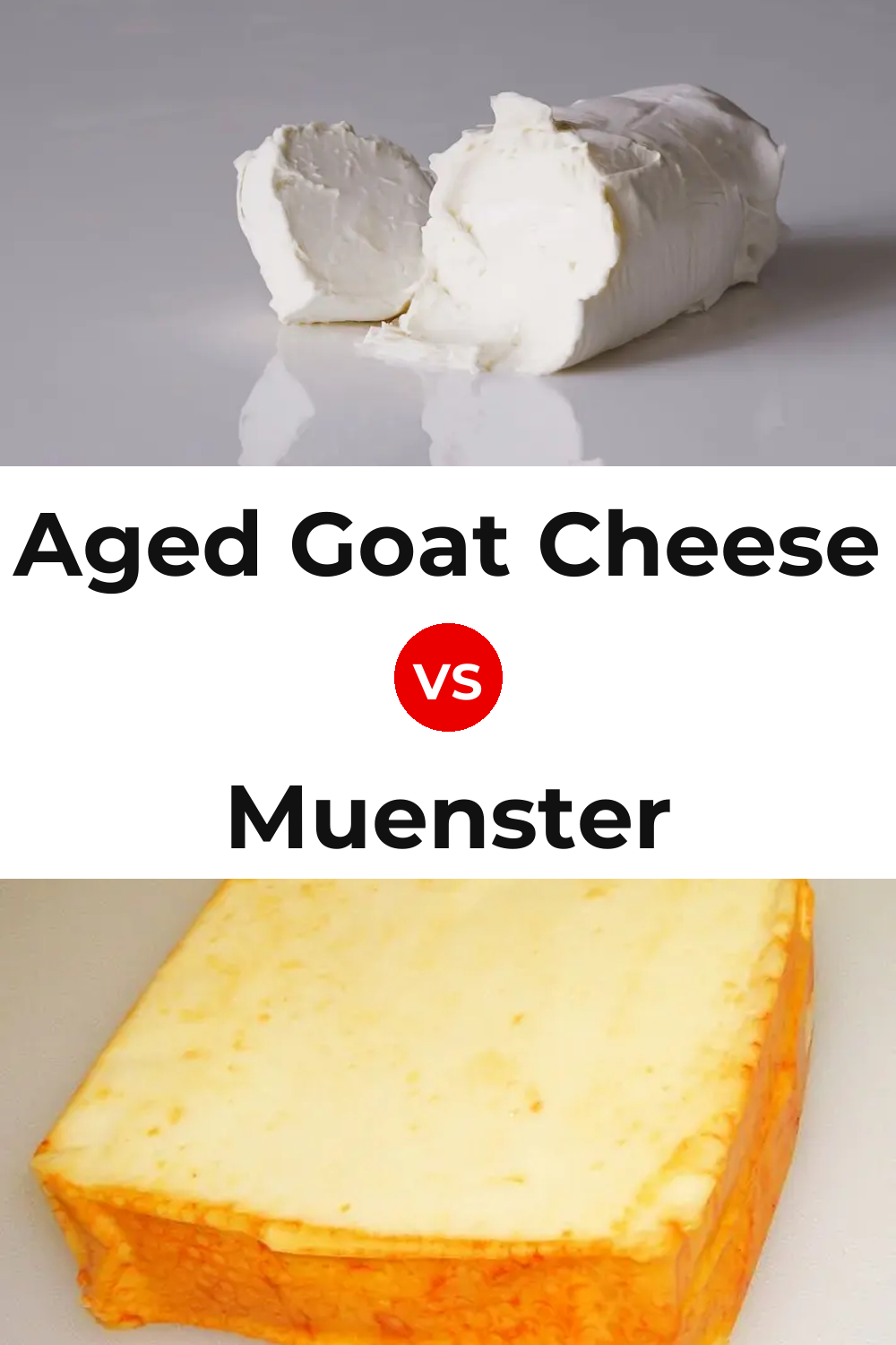 Aged Goat Cheese vs Muenster Cheese Pinterest comparison