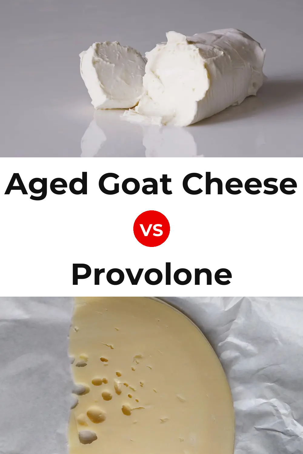 Aged Goat Cheese vs Provolone Cheese Pinterest comparison