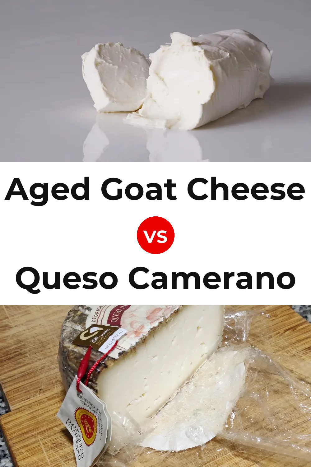 Aged Goat Cheese vs Queso Camerano Pinterest comparison