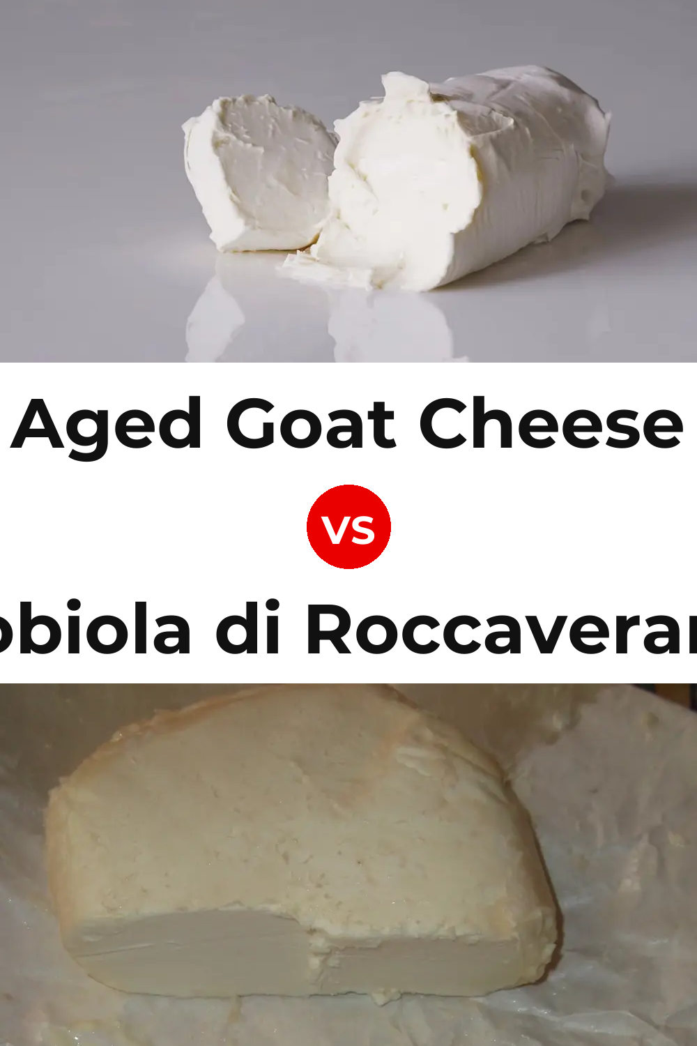 Aged Goat Cheese vs Robiola di Roccaverano Cheese Pinterest comparison
