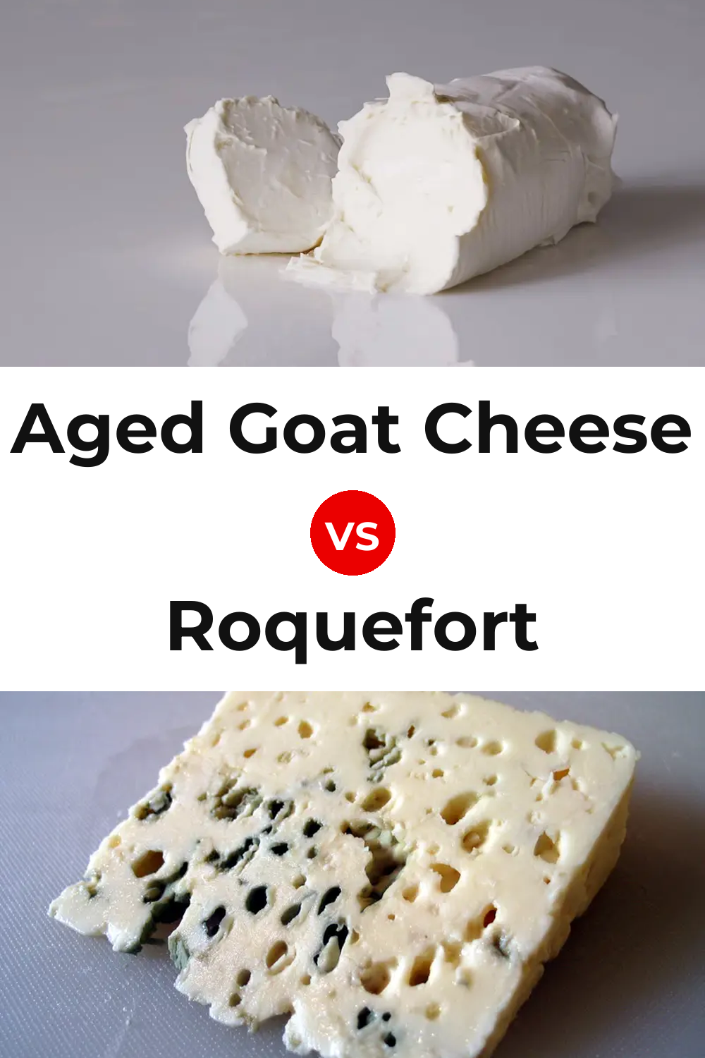 Aged Goat Cheese vs Roquefort Cheese Pinterest comparison