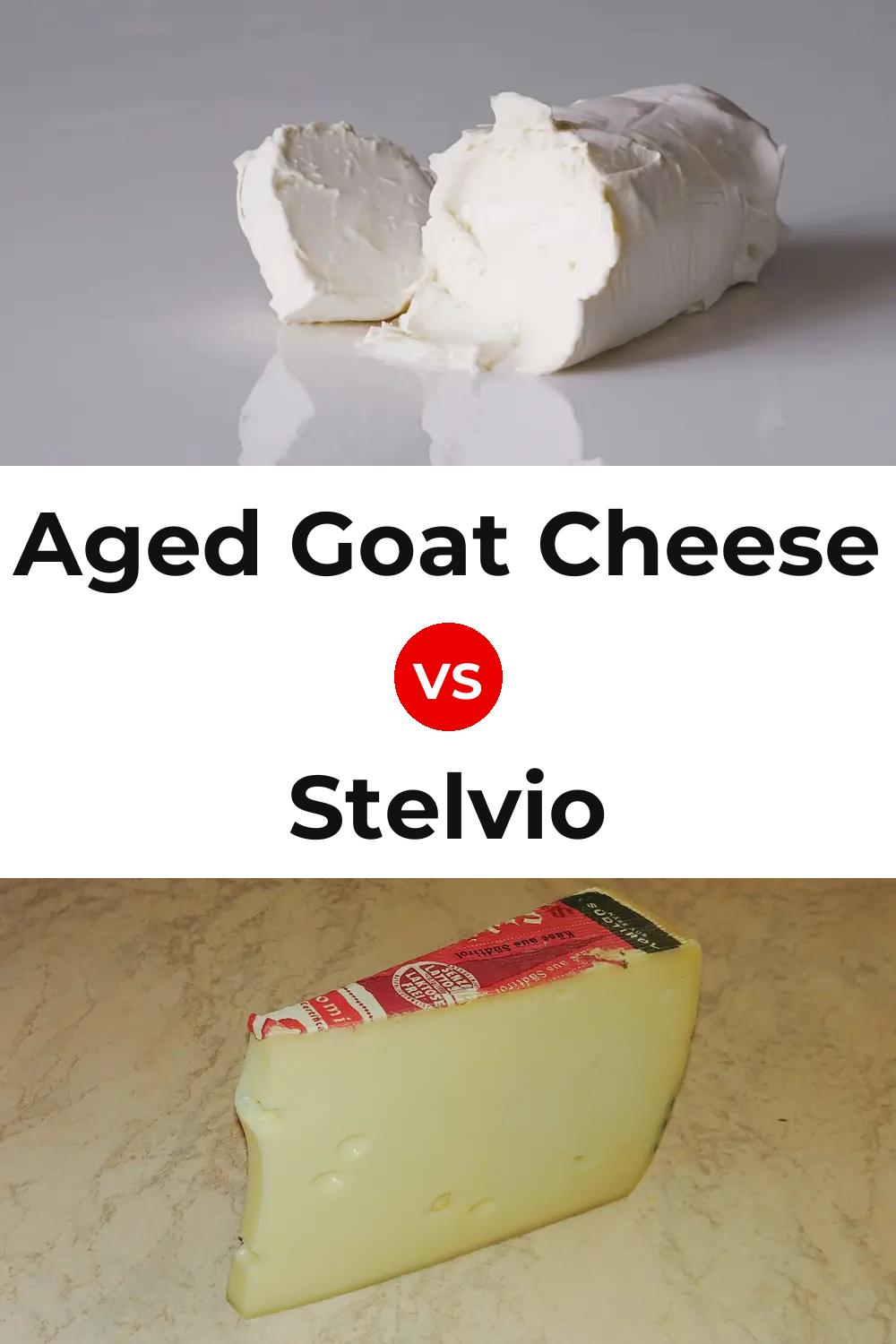 Aged Goat Cheese vs Stelvio Cheese Pinterest comparison